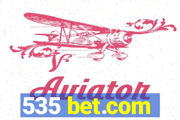 535 bet.com